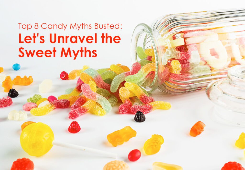 Top 8 Candy Myths Busted_ Let’s Unravel the Sweet Myths Inner Banner